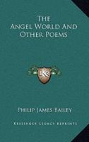 The Angel World And Other Poems