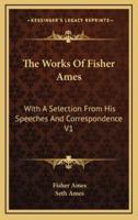 The Works of Fisher Ames
