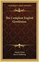 The Compleat English Gentleman