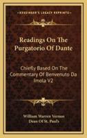 Readings on the Purgatorio of Dante