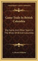 Game Trails In British Columbia
