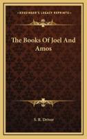 The Books Of Joel And Amos