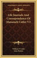 Life Journals And Correspondence Of Manasseh Cutler V2