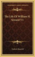 The Life Of William H. Seward V1