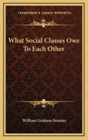 What Social Classes Owe To Each Other