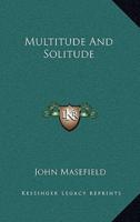 Multitude And Solitude