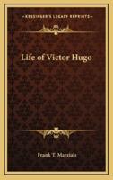 Life of Victor Hugo