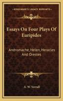 Essays on Four Plays of Euripides