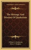 The Message and Mission of Quakerism