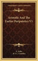 Aristotle and the Earlier Peripatetics V1