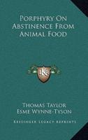 Porphyry On Abstinence From Animal Food