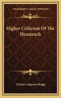 Higher Criticism of the Hexateuch