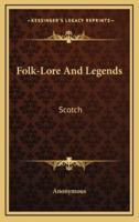 Folk-Lore And Legends