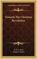 Towards The Christian Revolution