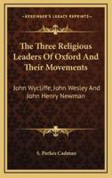 The Three Religious Leaders of Oxford and Their Movements