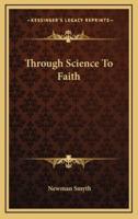 Through Science To Faith