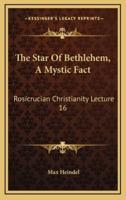 The Star of Bethlehem, a Mystic Fact
