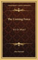 The Coming Force