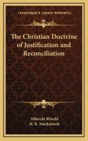 The Christian Doctrine of Justification and Reconciliation