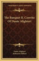 The Banquet Il Convito of Dante Alighieri