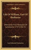 Life of William, Earl of Shelburne