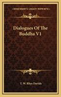 Dialogues Of The Buddha V1