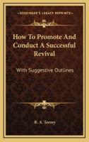 How To Promote And Conduct A Successful Revival