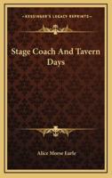 Stage Coach And Tavern Days
