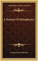 A System Of Metaphysics