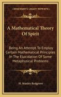 A Mathematical Theory Of Spirit