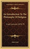 An Introduction to the Philosophy of Religion