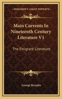 Main Currents in Nineteenth Century Literature V1
