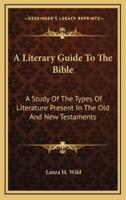 A Literary Guide to the Bible