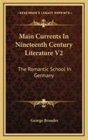 Main Currents in Nineteenth Century Literature V2