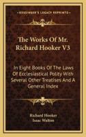 The Works of Mr. Richard Hooker V3