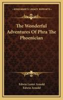 The Wonderful Adventures Of Phra The Phoenician