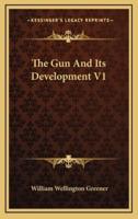 The Gun And Its Development V1