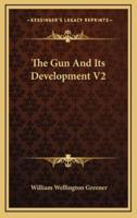 The Gun And Its Development V2