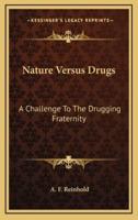 Nature Versus Drugs