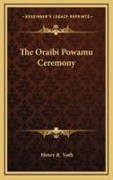 The Oraibi Powamu Ceremony