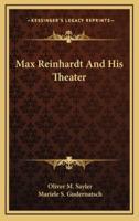 Max Reinhardt And His Theater