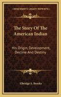 The Story Of The American Indian
