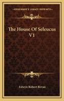 The House Of Seleucus V1