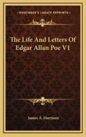 The Life And Letters Of Edgar Allan Poe V1