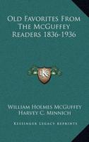 Old Favorites From The McGuffey Readers 1836-1936