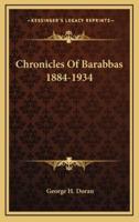 Chronicles Of Barabbas 1884-1934