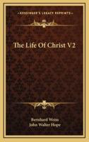 The Life of Christ V2