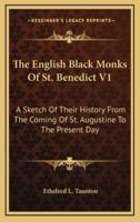 The English Black Monks Of St. Benedict V1