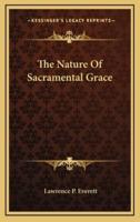 The Nature Of Sacramental Grace