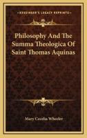Philosophy And The Summa Theologica Of Saint Thomas Aquinas